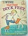 I Wish That I Had Duck Feet (Book Club Edition, I Can Read It All By Myself, Beginner Books)
