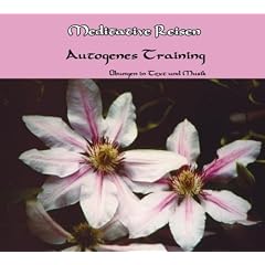 Meditative Reisen-Autogenes Training