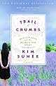 Trail of Crumbs: Hunger, Love, and the Search for Home