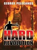Hard Revolution: A Novel (Pelecanos, George)