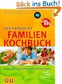 Familien-Kochbuch, Das gro�e GU: Frische Jahreszeitenk�che aus dem Supermarkt - schnell, einfach, preiswert (GU Familienk�che)