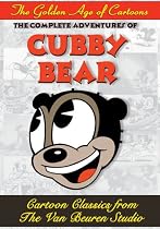 The Golden Age of Cartoons: The Complete Adventures of Cubby Bear