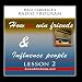 Dale Carnegie's Radio Program: How To Win Friends and Influence People - Lesson 2