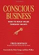 Conscious Business: How to Build Value Through Values