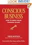 Conscious Business: How to Build Value Through Values