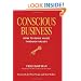 Conscious Business: How to Build Value Through Values
