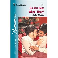 Do You Hear What I Hear? (Silhouette Romance)