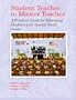 Student Teacher to Master Teacher: A Practical Guide for Educating Students with Special Needs (3rd Edition)