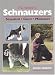   - The World of Schnauzers: Standard, Giant, Miniature