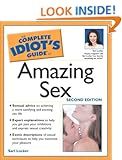 The Complete Idiot's Guide to Amazing Sex