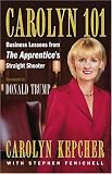 Carolyn 101: Business Lessons from The Apprentice's Straight Shooter