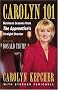 Carolyn 101: Business Lessons from The Apprentice's Straight Shooter Carolyn 101: Business Lessons from The Apprentice's Straight Shooter
