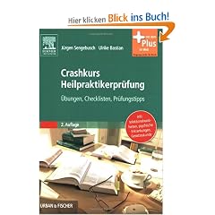 Crashkurs Heilpraktikerpr�fung: �bungen - Checklisten - Pr�fungstipps - mit Zugang zum Elsevier-Portal