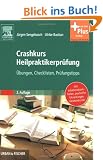 Crashkurs Heilpraktikerpr�fung: �bungen - Checklisten - Pr�fungstipps - mit Zugang zum Elsevier-Portal