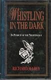 Whistling in the dark : in pursuit of the nightingale