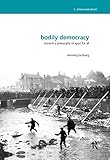 Bodily democracy : towards a philosophy of sport for all