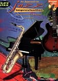 An Approach to Jazz Improvisation: A Step-by-Step Guide for All Musicians (Musicians Institute: Private Lessons)