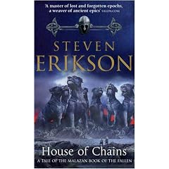 House of Chains (Malazan Book 4) (Malazan Book of the Fallen)