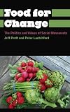 Food for change : the politics and values of social movements