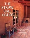 The Straw Bale House (Real Goods Independent Living Book)