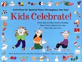 Kids Celebrate!: Activities for Special Days Throughout the Year