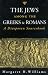 The
Jews
Among
the
Greeks
and
Romans:
A
Diasporan
Sourcebook