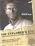 The Explorer's Eye: First-Hand Accounts of Adventure and Exploration