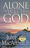 Alone With God (Macarthur Study Series)