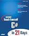  : Sams Teach Yourself C# in 21 Days (Sams Teach Yourself)