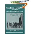 George Magoon and the Down East Game War: History, Folklore, and the Law (Folklore and Society) by Edward D. Ives