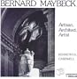 Bernard Maybeck. Artisan, Architect, Artist
