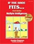 If the Shoe Fits . . .: How to Develop Multiple Intelligences in the Classroom
