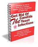 How To Get Rid of a Candida Yeast Infection - Everything You Need To Know About Candidiasis, Balanitis, Intertrigo, Oral Moniliasis, and Vaginal Yeast Infections