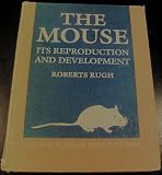 The Mouse: Its Reproduction and Development
