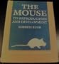 The Mouse: Its Reproduction and Development (Oxford Science Publications)