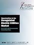 Market Intelligence Briefing: Opportunities in the Deregulated Electric Utilities Market  for A/E/P & Environmental Consulting Firms