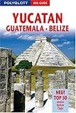 Yucat�n/Guatemala/Belize. Polyglott Apa Guide: Neu! Top 50 unsere besten Tipps