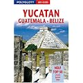 Yucat�n/Guatemala/Belize. Polyglott Apa Guide: Neu! Top 50 unsere besten Tipps