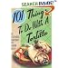 101 Things to Do with a Tortilla