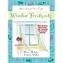 More Splash Than Cash Window Treatments: Over 250 Ideas, Inspirations, and Techniques for Beautiful Windows