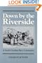 Down by the Riverside: A South Carolina Slave Community (Blacks in the New World)
