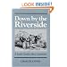 Down by the Riverside: A South Carolina Slave Community (Blacks in the New World)