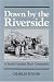 Down by the Riverside: A South Carolina Slave Community (Blacks in the New World)