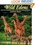 Wild Edens: Africa's Premier Game Parks and Their Wildlife (Louise Lindsey Merrick Natural Environment Series)