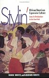 Stylin: African American Expressive Culture, from Its Beginnings to the Zoot Suit
