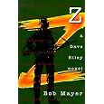 Z A Dave Riley Novel