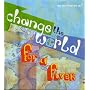 Change the World for a Fiver: We Are What We Do