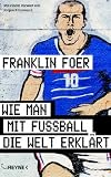 Wie man mit Fu�ball die Welt erkl�rt