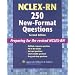 NCLEX-RN 250 New-format Questions: Preparing for the Revised NCLEX-RN (Nursing Review Practice)