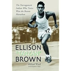 Ellison "Tarzan" Brown: The Narragansett Indian Who Twice Won the Boston Marathon